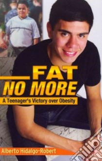 Fat No More libro in lingua di Hidalgo-robert Alberto