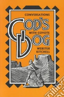 God's Dog libro in lingua di Kitchell Webster