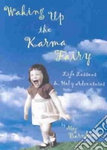 Waking Up the Karma Fairy libro in lingua di Barnhouse Meg