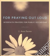 For Praying Out Loud libro in lingua di Foerster L. Annie
