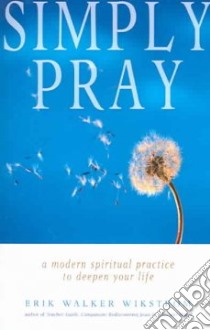 Simply Pray libro in lingua di Wikstrom Erik Walker