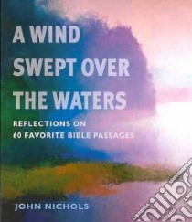 A Wind Swept over the Waters libro in lingua di Nichols John