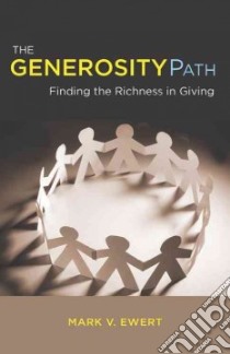 The Generosity Path libro in lingua di Ewert Mark V.