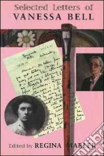 Selected Letters of Vanessa Bell libro in lingua di Bell Vanessa, Marler Regina
