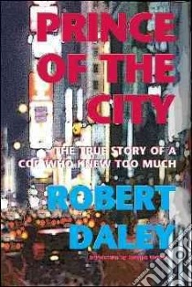 Prince Of The City libro in lingua di Daley Robert