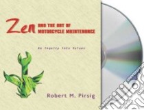 Zen and the Art of Motorcycle Maintenance (CD Audiobook) libro in lingua di Pirsig Robert M., Pressman Lawrence (NRT)