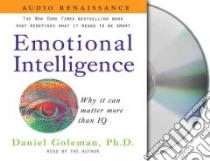 Emotional Intelligence (CD Audiobook) libro in lingua di Goleman Daniel Ph.d., Whitener Barrett (NRT)