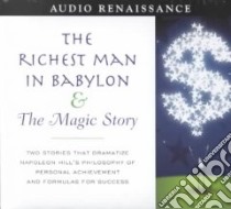 Richest Man in Babylon and the Magic Story (CD Audiobook) libro in lingua di Clason George S. (EDT), Hill Napoleon, Napoleon Hill Motivational Theatre (COR)