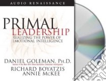 Primal Leadership (CD Audiobook) libro in lingua di Goleman Daniel, Boyatzis Richard E., McKee Annie
