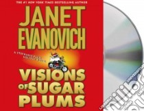 Visions of Sugar Plums (CD Audiobook) libro in lingua di Evanovich Janet, King Lorelei (NRT)