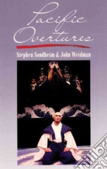 Pacific Overtures libro in lingua di Sondheim Stephen, Weidman John