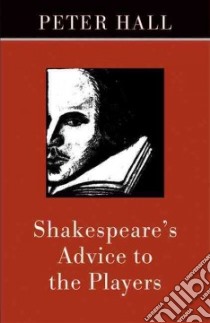Shakespeare's Advice to the Players libro in lingua di Hall Peter