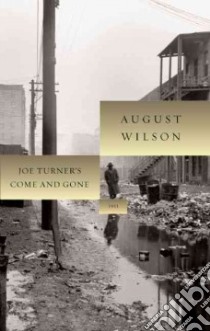 Joe Turner's Come and Gone libro in lingua di Wilson August, Linney Romulus (FRW)