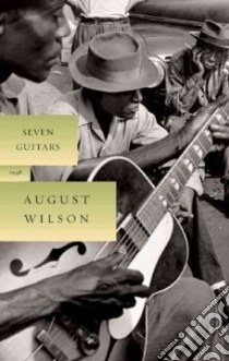 Seven Guitars libro in lingua di Wilson August, Kushner Tony (FRW)