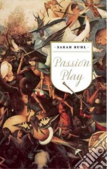 Passion Play libro in lingua di Ruhl Sarah