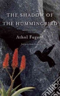 The Shadow of the Hummingbird libro in lingua di Fugard Athol, Fourie Paula (FRW)