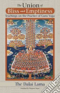 The Union of Bliss and Emptiness libro in lingua di Dalai Lama XIV, Thupten Jinpa (TRN)