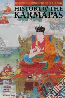 History of the Karmapas libro in lingua di Kunsang Lama, Pemo Lama, Aubele Marie, Bell Jonathan C. (TRN), Rinpoche Mila Khyentse (INT)