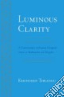 Luminous Clarity libro in lingua di Thrangu Khenchen, Gyamtso Lama Yeshe (TRN)