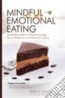 Mindful Emotional Eating libro in lingua di Somov Pavel G. Ph.D.