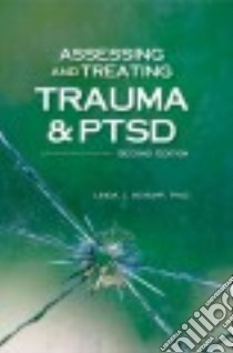 Assessing and Treating Trauma & PTSD libro in lingua di Schupp Linda J. Ph.D.
