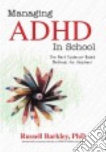Managing ADHD in Schools libro in lingua di Barkley Russell Ph.D.