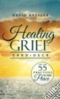 Healing Grief Card Deck libro in lingua di Kessler David