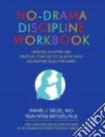 No-Drama Discipline libro in lingua di Siegel Daniel J. M.D., Bryson Tina Payne Ph.D.