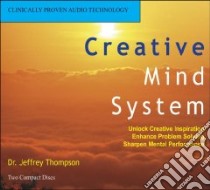 Creative Mind System (CD Audiobook) libro in lingua di Thompson Jeffrey