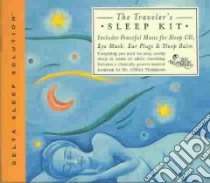 The Traveler's Sleep Kit (CD Audiobook) libro in lingua di Thompson Jeffrey