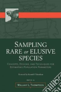 Sampling Rare Or Elusive Species libro in lingua di Thompson William L. (EDT), Burnham Kenneth P. (FRW)