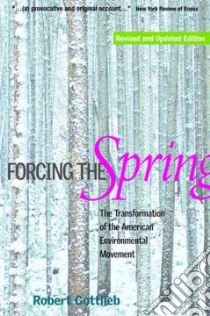 Forcing The Spring libro in lingua di Gottlieb Robert