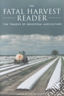 The Fatal Harvest Reader libro in lingua di Kimbrell Andrew (EDT)