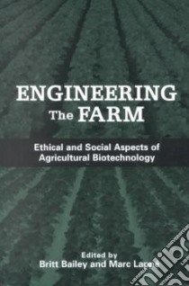 Engineering the Farm libro in lingua di Bailey Britt (EDT), Lappe Marc (EDT)