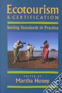 Ecotourism and Certification libro in lingua di Honey Martha (EDT)
