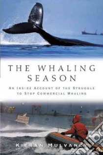 The Whaling Season libro in lingua di Mulvaney Kieran