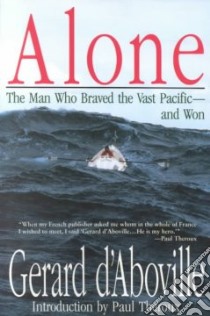 Alone/the Man Who Braved the Vast Pacific and Won libro in lingua di D'Aboville Gerard, Seaver Richard (TRN)