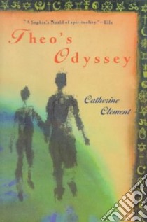 Theo's Odyssey libro in lingua di Clement Catherine, Cox Steve (TRN), Schwartz Ros (TRN), Cox Steve, Schwartz Ros