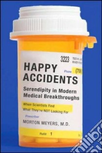 Happy Accidents libro in lingua di Meyers Morton A.