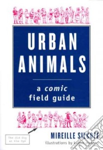 Urban Animals libro in lingua di Silcoff Mireille, Mcleod Kagan (ILT)