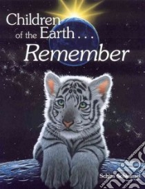 Children of the Earth Remember libro in lingua di Schimmel Schim