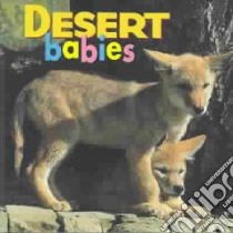 Desert Babies libro in lingua di McCurry Kristen, Northword Press (COR), Jackson Aimee
