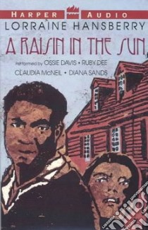 A Raisin in the Sun (CD Audiobook) libro in lingua di Hansberry Lorraine