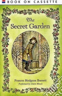 The Secret Garden (CD Audiobook) libro in lingua di Burnett Frances Hodgson, Bloom Claire (NRT)
