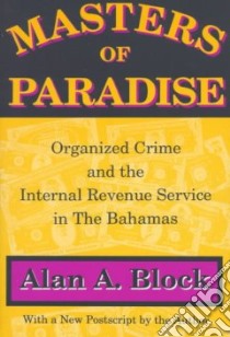 Masters of Paradise libro in lingua di Block Alan A.