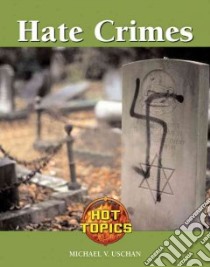 Hate Crimes libro in lingua di Uschan Michael V.