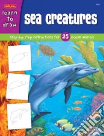 Draw and Color Sea Creatures libro in lingua di Foster Walter, Farrell Russell (ILT)