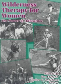 Wilderness Therapy for Women libro in lingua di Cole Ellen, Erdman Eve, Rothblum Esther D. (EDT)