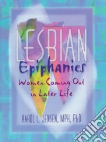 Lesbian Epiphanies libro in lingua di Jensen Karol L.