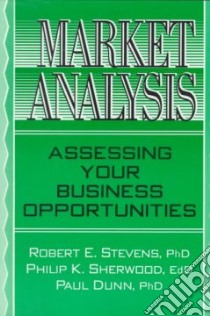 Market Analysis libro in lingua di Stevens Robert E., Sherwood Philip K., Dunn Paul